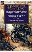 Gunners for the Union: Two Accounts of the Ohio Artillery During the American Civil War(English)