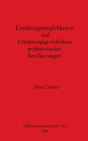Ernährungsmöglichkeiten und Ernährungsgewohnheite prähistorischer Bevölkerungen