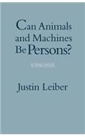 Can Animals and Machines Be Persons?
