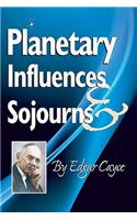 Planetary Influences & Sojourns