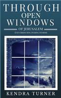 Through Open Windows of Jerusalem