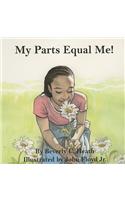 My Parts Equal Me!
