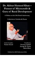 Dr. Akhtar Hameed Khan - Pioneer of Microcredit & Guru of Rural Development