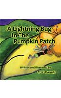 A Lightning Bug in the Pumpkin Patch