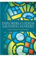 Explorers, Guides and Meaning Makers