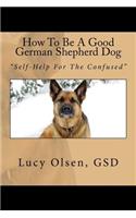 How To Be A Good German Shepherd Dog