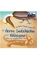 Gran Cuento acerca de un Perro Salchicha y un Pelícano (Spanish/English Bilingual Soft Cover)
