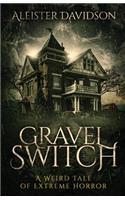 Gravel Switch