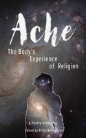 Ache: The Body's Experience of Religion