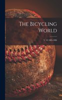 The Bicycling World; v. 12 1885-1886