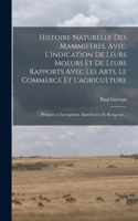 Histoire Naturelle Des Mammifères, Avec L'indication De Leurs Moeurs Et De Leurs Rapports Avec Les Arts, Le Commerce Et L'agriculture