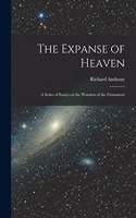 Expanse of Heaven; a Series of Essays on the Wonders of the Firmament