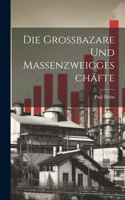 Grossbazare Und Massenzweiggeschäfte