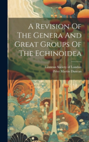 Revision Of The Genera And Great Groups Of The Echinoidea