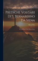 Prediche Volgari Di S. Bernardino Da Siena