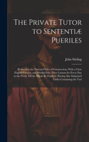 The Private Tutor to Sententiæ Pueriles