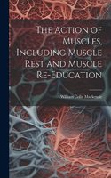 Action of Muscles, Including Muscle Rest and Muscle Re-education