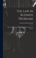 The Law in Business Problems
