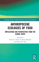 Anthropocene Ecologies of Food