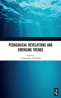 Pedagogical Revelations and Emerging Trends