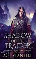 Shadow Of The Traitor: Premium Hardcover Edition