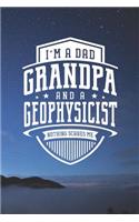 I'm A Dad Grandpa & A Geophysicist Nothing Scares Me