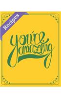 Recipes You're Amazing: Blank Recipe Book to Write In: Collect the Recipes You Love in Your Own Custom Cookbook (100-Recipe Journal and Organizer) All In One Place: Recipes(24 Recipes)