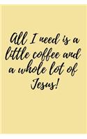 All I need is a little coffee and a whole lot of Jesus