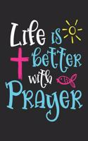 Life Is Better With Prayer