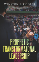 Prophetic Transformational Leadership