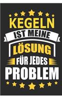 Kegeln ist meine Lösung für jedes Problem
