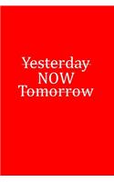Yesterday Now Tomorrow