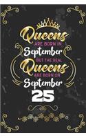 Queens Are Born In September But The Real Queens Are Born On September 25