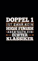 Doppel 1 Kein High Finish