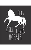 This Girl Loves Horses: Fun Horse Sketchbook for Drawing, Doodling and Using Your Imagination!