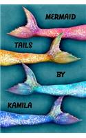 Mermaid Tails by Kamila: College Ruled Composition Book Diary Lined Journal