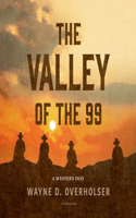 The Valley of the 99 Lib/E