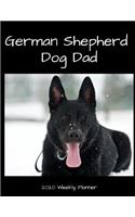 German Shepherd Dog Dad 2020 Weekly Planner: A 52-Week Calendar For Pet Owners