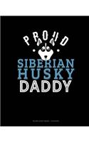 Proud Siberian Husky Daddy: Blank Sheet Music - 12 Staves(1305 Blank Sheet Music - 12 Staves)