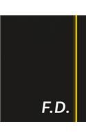 F.D.: Classic Monogram Lined Notebook Personalized With Two Initials - Matte Softcover Professional Style Paperback Journal Perfect Gift for Men and Women