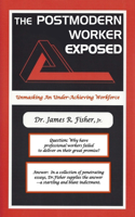 Postmodern Worker Exposed!