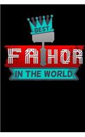 best fathor in the world: gift for fathers day Lined Notebook / Diary / Journal To Write In 6x9 for papa, grandpa, uncle, law stepdad in fathers day