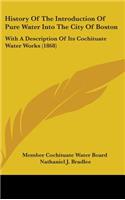 History Of The Introduction Of Pure Water Into The City Of Boston