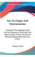 Sex, Its Origin And Determination