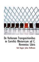 de Verborum Transpositionibus in Cornifici Rhetoricum Ad C. Herennius Libris