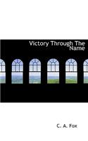 Victory Through the Name: (English)