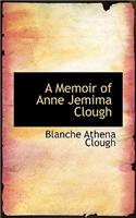 A Memoir of Anne Jemima Clough