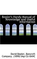 Bepler's Handy Manual of Knowledge and Useful Information