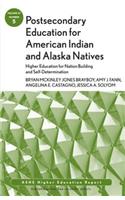 Postsecondary Education for American Indian and Alaska Natives: Higher Education for Nation Building and Self-Determination