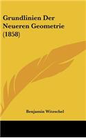 Grundlinien Der Neueren Geometrie (1858)